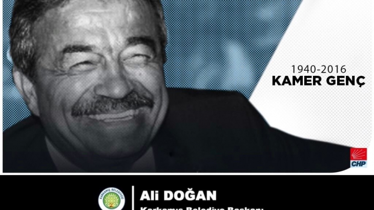 Karkamış Belediye Başkanı Ali DOĞAN, CHP 23. ve 24. Dönem Milletvekilimiz Kamer GENÇ'in Vefat Yıldönümünde Bir Mesaj Yayımladı;